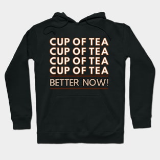 Tea makes it better Hoodie